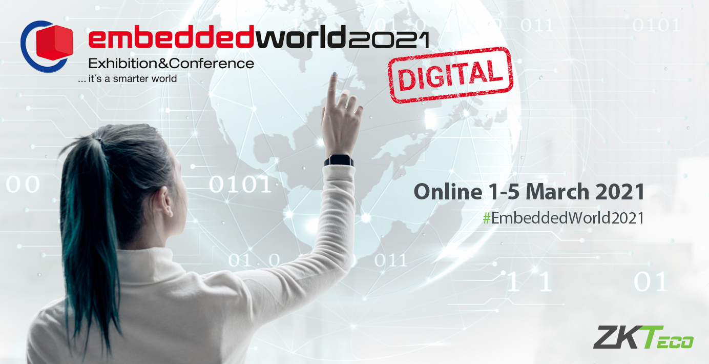 Join ZKTeco Europe at Embedded World 2021 Digital!